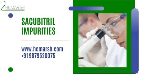 SACUBITRIL Impurities Manufacturer Suppliers Hemarsh Technologies