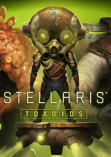 Stellaris Toxoids Species Pack Dlc Pc Cdkeys