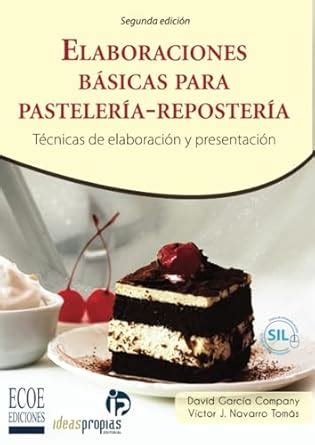 Elaboraciones básicas para pastelería repostería clasificación de las