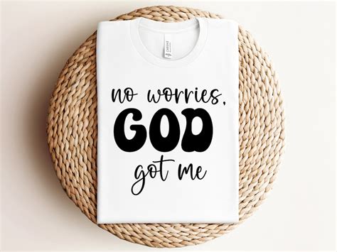 No Worries God Got Me Svg Transparent Png Etsy