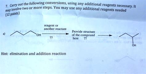 Solved Out The Following Conversions Using Carry Any Additional Reagents Necessary It Involve