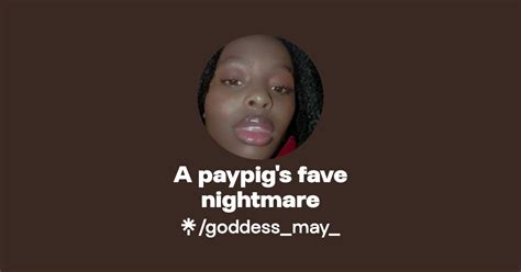 A Paypigs Fave Nightmare Linktree