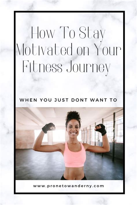 How To Stay Motivated On Your Fitness Journey In 2021 Fitness Journey