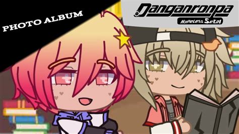 Danganronpa Hopeless Sekai Photo Album PJSK Gacha Club YouTube