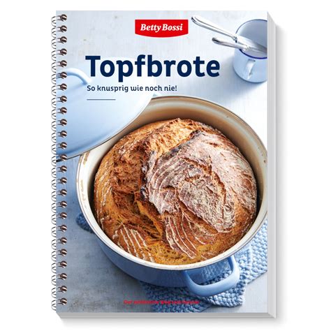 Topfbrote Backbuch Betty Bossi