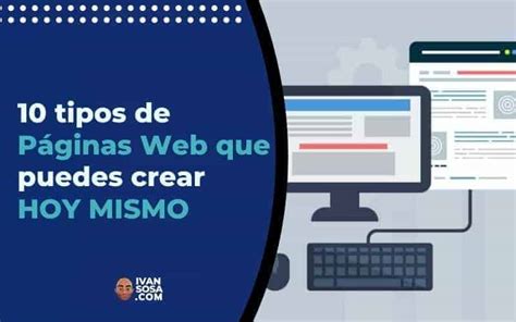 10 Tipos De Páginas Web Que Puedes Crear Hoy Mismo Con Ejemplos