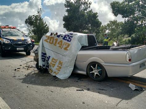 G1 Acidente Deixa Um Morto E 3 Feridos Na Br 101 Em Aracruz Es