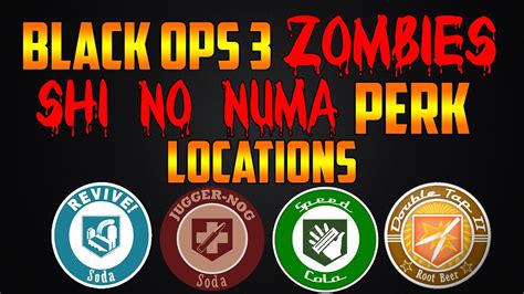 SHI NO NUMA ALL PERK LOCATIONS Call Of Duty Black Ops 3 Zombies