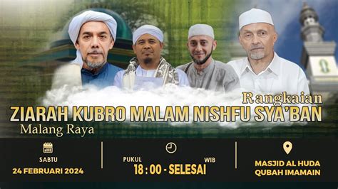 Live Rangkaian Ziarah Kubro Malam Nishfu Sya Ban Malang Raya Bersama