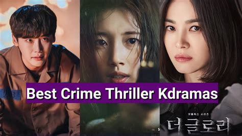 Top Best Crime Thriller Korean Dramas Best Crime Thriller Kdramas