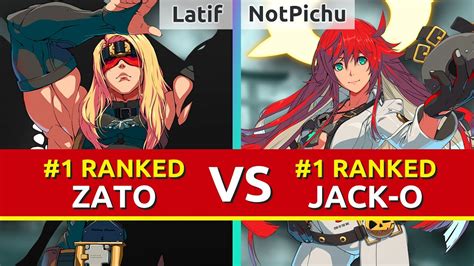 GGST Latif 1 Ranked Zato 1 Vs NotPichu 1 Ranked Jack O Guilty