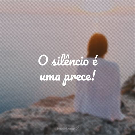 50 frases de silêncio que vão te inspirar a meditar em busca de paz