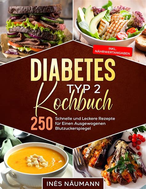 Diabetes Typ Kochbuch Schnelle Und Leckere Rezepte F R Einen