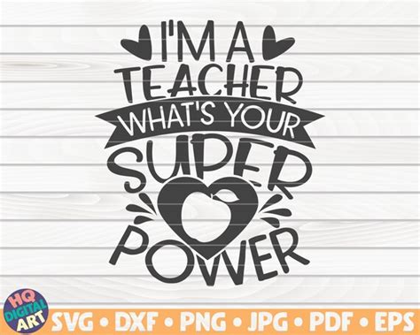 Im A Teacher Whats Your Superpower Svg Teacher Etsy