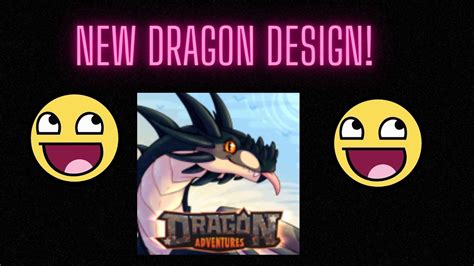 Dragon Adventures NEW DRAGON DESIGN SHOWCASE YouTube