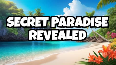 Discover The Secrets Of Hidden Paradise YouTube