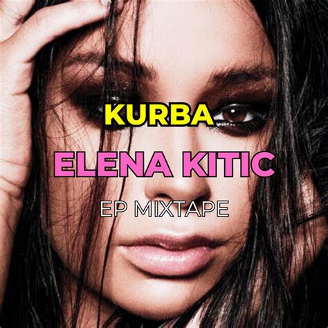 Elena Kitic Official Audio Single By Kurba Spotify