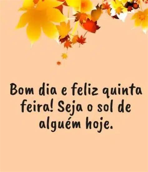 Frases De Bom Dia Para Quinta Feira Mensagens Encantadoras Para