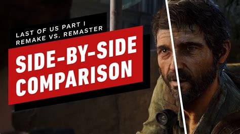 The Last Of Us Pt I Remake Vs Remaster Side By Side Comparison Youtube