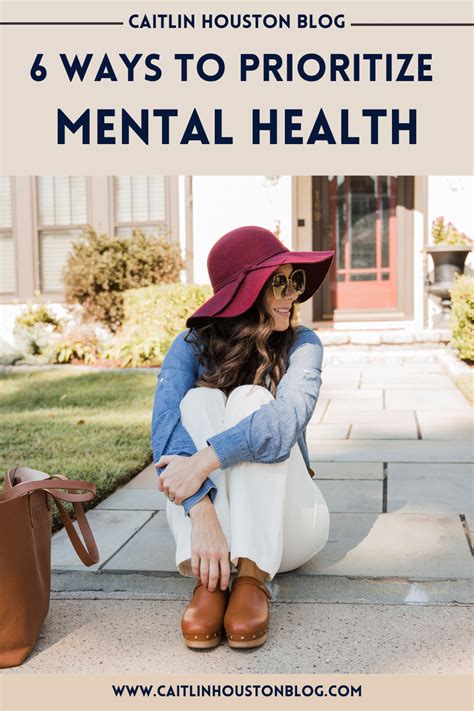 6 Ways To Prioritize Your Mental Health Caitlin Houston