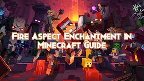 Fire Aspect Enchantment In Minecraft Guide Pillar Of Gaming