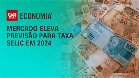 Mercado Eleva Previsão Para Taxa Selic Em 2024 Live Cnn Youtube