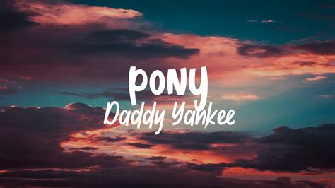 Daddy Yankee El Pony Letra Lyrics YouTube