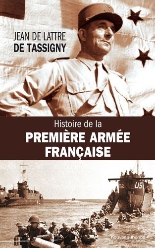 Histoire De La Premi Re Arm E Fran Aise Rhin Jean De Lattre De