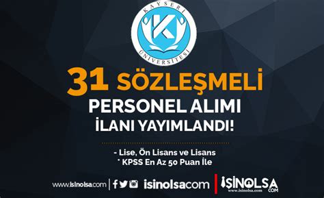 Kayseri Üniversitesi 31 Sözleşmeli Personel Alımı Lise Ön Lisans ve