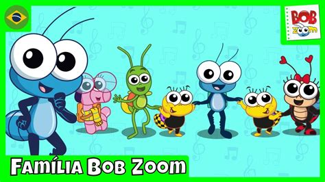 Família Bob Zoom Bob Zoom Vídeo Infantil Musical Oficial Bobzoom