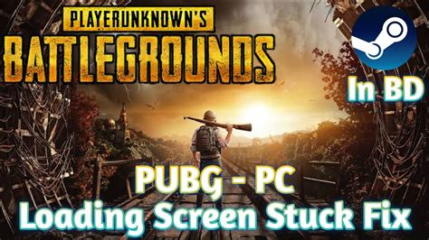 Pubg Pc Stuck On Loading Screen How To Fix Pubg Pc Loading Problem