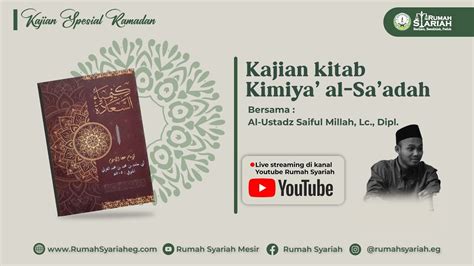 Kajian Kitab Kimiya Al Sa Adah Bersama Ustadz A Saiful Millah Lc