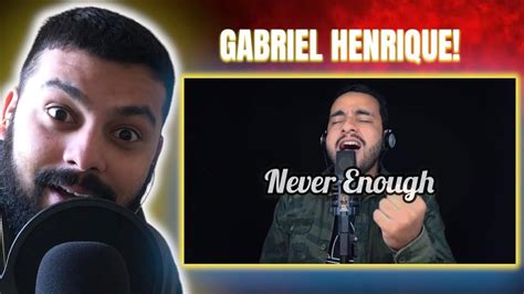 First Time Hearing Gabriel Henrique Never Enough Reaction Youtube