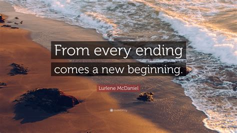 Lurlene McDaniel Quote From Every Ending Comes A New Beginning