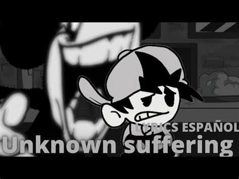 UNKNOWN SUFFERING V2 LYRICS ESPAÑOL YouTube