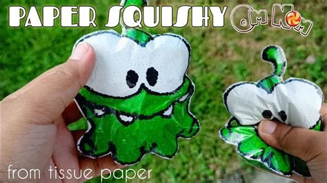 Tutorial Paper Squishy Om Nom 🐸 How To Make A Squishies Without Foam Om Nom Craft Squishy