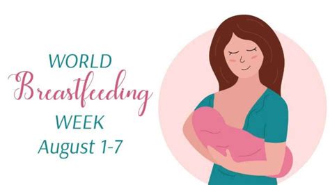 World Breastfeeding Week Benefits And More