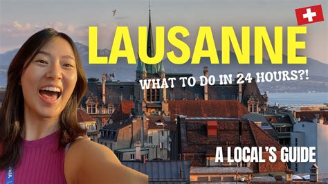 Things To Do In Lausanne Switzerland A Local S Guide Youtube