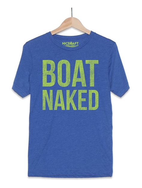 Boat Naked T Shirt Funny Tshirts For Men Women Gifts For Etsy