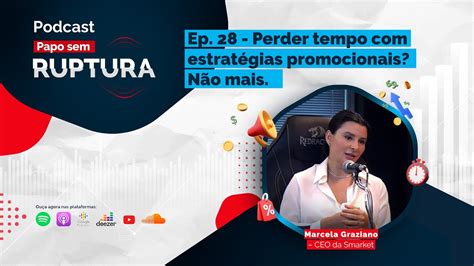 Ep Como Melhorar A Opera O Das Campanhas Promocionais Youtube