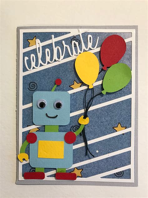 Robot Birthday Card Birthday Cards Diy Creative Cards Kids Cards