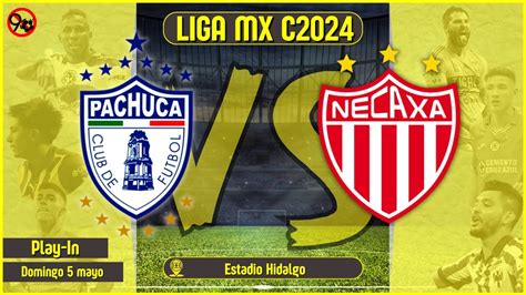 Pachuca Vs Necaxa En Vivo Liga Mx C Play In Porque No Son