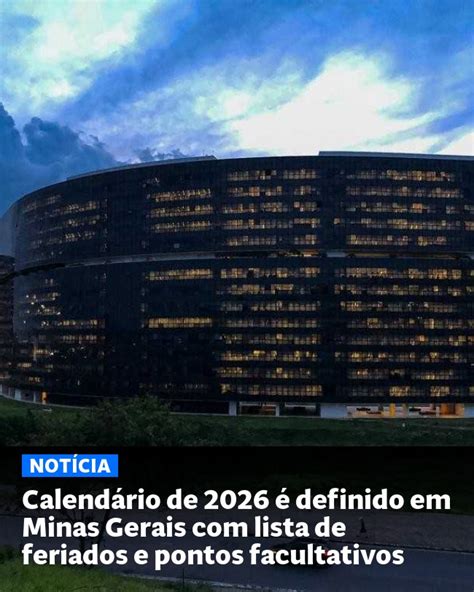 Amanhã É Feriado Em Minas Gerais - Calendário de 2026 é definido em Minas Gerais com lista de feriados e ...