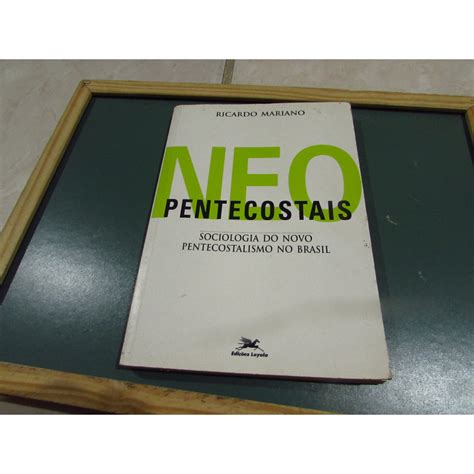 Neopentecostais Sociologia Do Novo Pentecostalismo No Brasil Autor