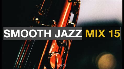 Smooth Jazz Mix 15 YouTube