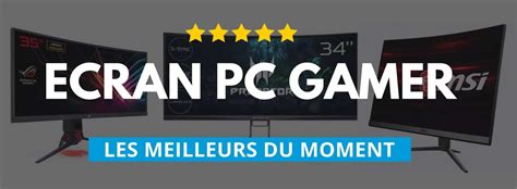 Meilleur Ecran PC Gamer 2025 Comparatif Et Avis