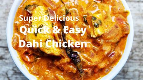 Quick Easy Dahi Chicken Recipe Yogurt Chicken How To Make Dahi