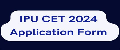 Ipu Cet Application Form Released