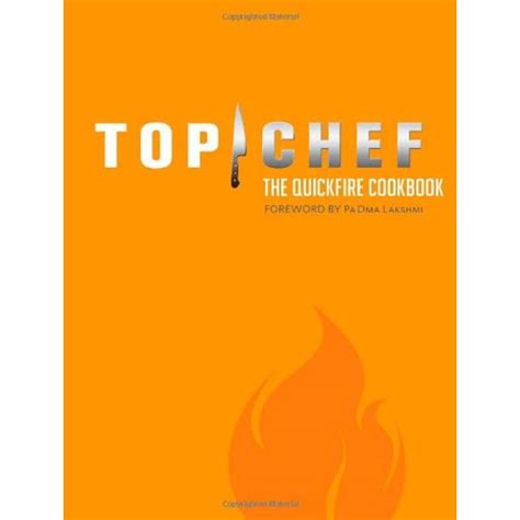 Amazon.com: Top Chef: The Quickfire Cookbook: 9780811870825: By the ...