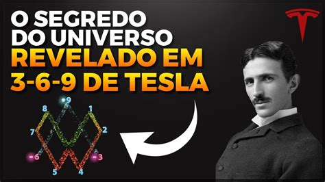 NIKOLA TESLA 3 6 9 OS NUMEROS QUE REVELAM A CHAVE DOS SEGREDOS DO